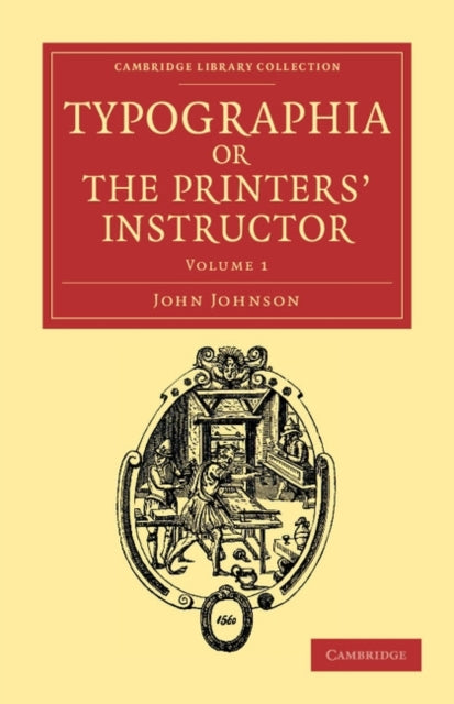 Book cover of: Typographia, or The Printers' Instructor. By: John Johnson