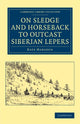 Book cover of: On Sledge and Horseback to Outcast Siberian Lepers. By: Kate Marsden