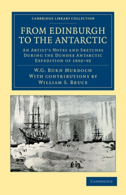 Book cover of: From Edinburgh to the Antarctic. By: William Gordon Burn Murdoch