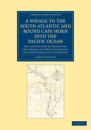 Voyage to the South Atlantic and Round Cape Horn into the Pacific Ocean