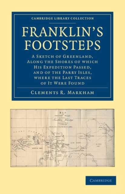 Book cover of: Franklin's Footsteps. By: Clements R. Markham