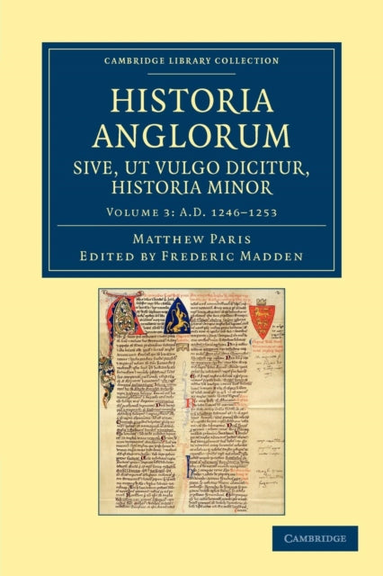 Book cover of: Historia Anglorum sive, ut vulgo dicitur, Historia Minor. By: Matthew Paris