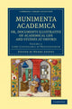 Book cover of: Munimenta academica, or, Documents Illustrative of Academical Life and Studies at Oxford. By: Henry Anstey