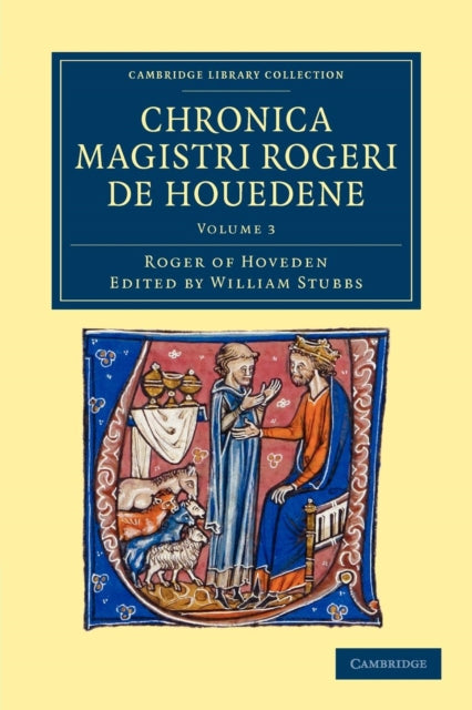 Book cover of: Chronica magistri Rogeri de Houedene: Volume 3. By: Hoveden, Roger of