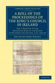 Book cover of: Roll of the Proceedings of the King's Council in Ireland. By: James Graves