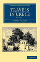 Book cover of: Travels in Crete. By: Robert Pashley