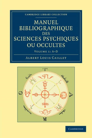 Manuel bibliographique des sciences psychiques ou occultes