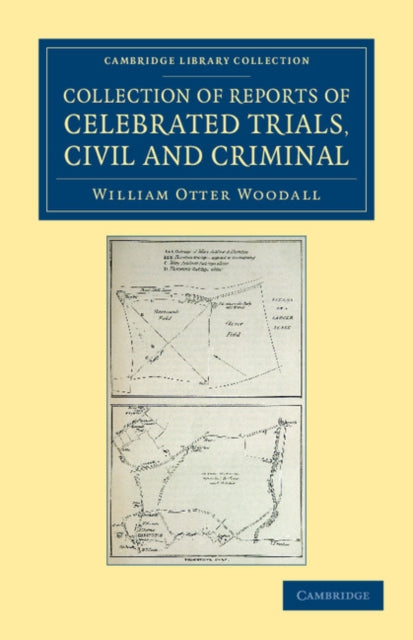 Book cover of: Collection of Reports of Celebrated Trials, Civil and Criminal. By: William Otter Woodall