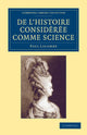 Book cover of: De l'histoire consideree comme science. By: Paul Lacombe