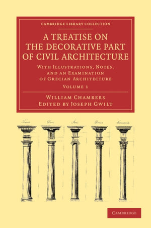 Treatise on the Decorative Part of Civil Architecture