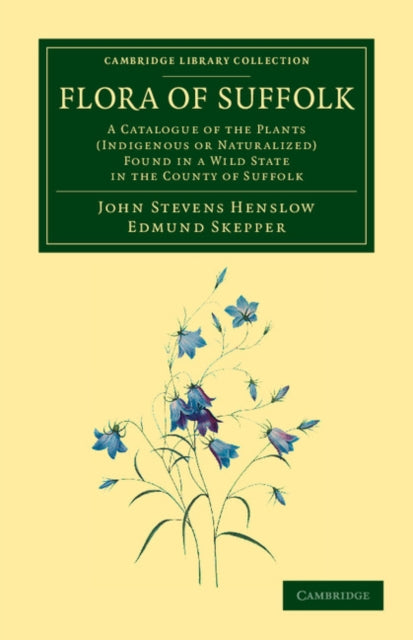 Book cover of: Flora of Suffolk. By: John Stevens Henslow