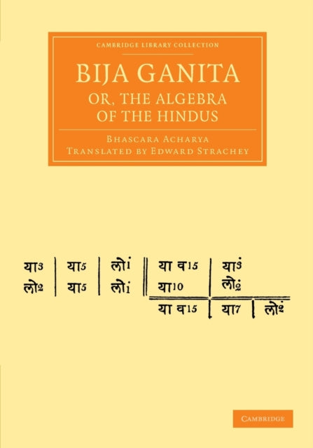 Book cover of: Bija Ganita; or, the Algebra of the Hindus. By: Bhascara Acharya