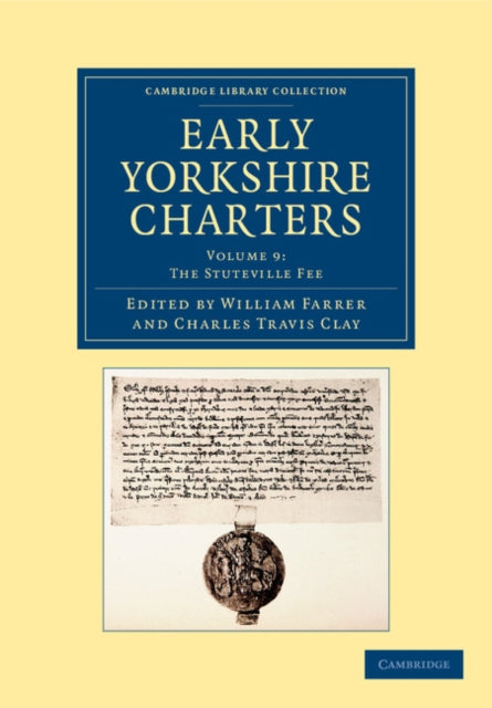 Book cover of: Early Yorkshire Charters: Volume 9, The Stuteville Fee. By: William Farrer