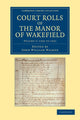 Book cover of: Court Rolls of the Manor of Wakefield: Volume 5, 1322 to 1331. By: John William Walker
