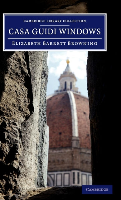 Book cover of: Casa Guidi Windows. By: Elizabeth Barrett Browning