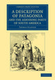 Book cover of: Description of Patagonia, and the Adjoining Parts of South America. By: Thomas Falkner