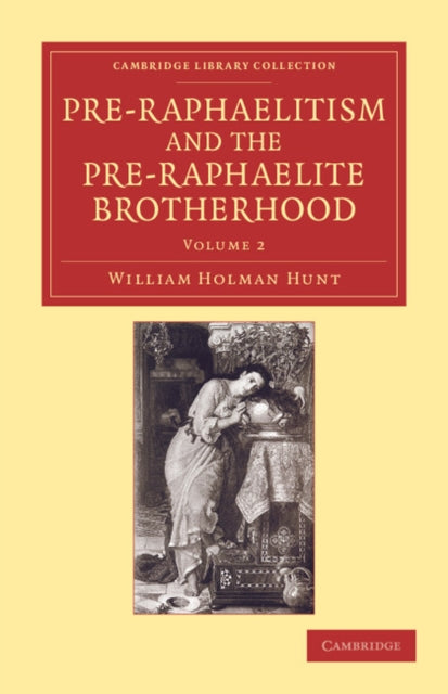 Book cover of: Pre-Raphaelitism and the Pre-Raphaelite Brotherhood. By: William Holman Hunt