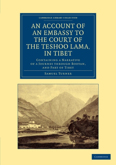 Book cover of: Account of an Embassy to the Court of the Teshoo Lama, in Tibet. By: Samuel Turner