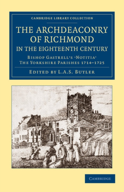 Book cover of: Archdeaconry of Richmond in the Eighteenth Century. By: L. A. S. Butler
