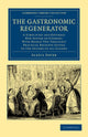 Book cover of: Gastronomic Regenerator. By: Alexis Soyer
