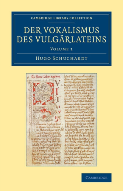 Book cover of: Der Vokalismus des Vulgarlateins: Volume 1. By: Hugo Schuchardt