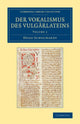 Book cover of: Der Vokalismus des Vulgarlateins: Volume 1. By: Hugo Schuchardt