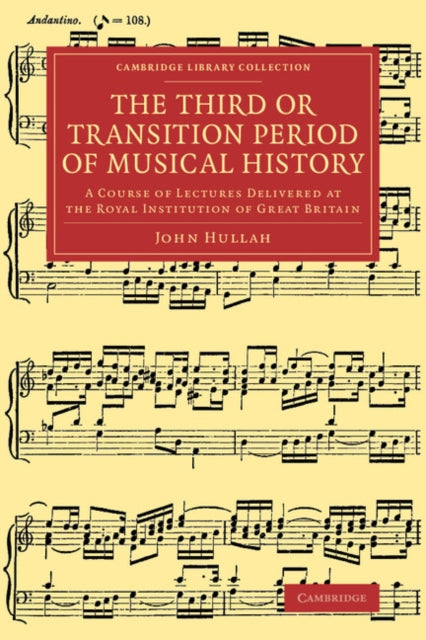 Book cover of: Third or Transition Period of Musical History. By: John Hullah