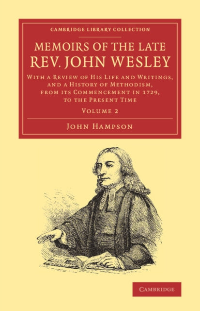 Book cover of: Memoirs of the Late Rev. John Wesley, A.M.: Volume 2. By: John Hampson