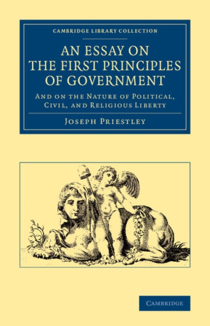 Book cover of: Essay on the First Principles of Government. By: Joseph Priestley
