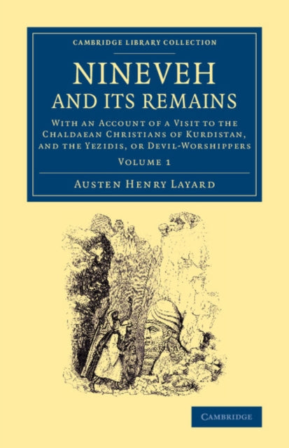 Book cover of: Nineveh and its Remains. By: Austen Henry Layard