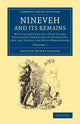 Book cover of: Nineveh and its Remains. By: Austen Henry Layard