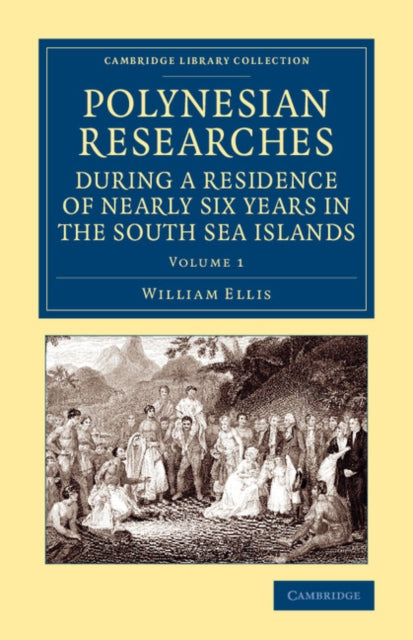 Book cover of: Polynesian Researches during a Residence of Nearly Six Years in the South Sea Islands. By: William Ellis - undifferentiated