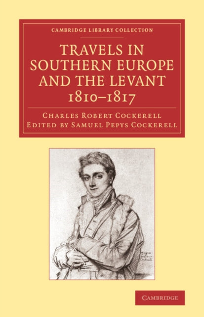 Book cover of: Travels in Southern Europe and the Levant, 1810–1817. By: Charles Robert Cockerell