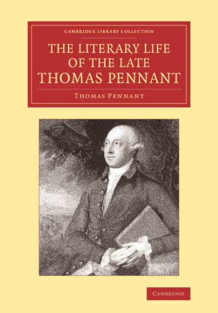 Book cover of: Literary Life of the Late Thomas Pennant, Esq.. By: Thomas Pennant