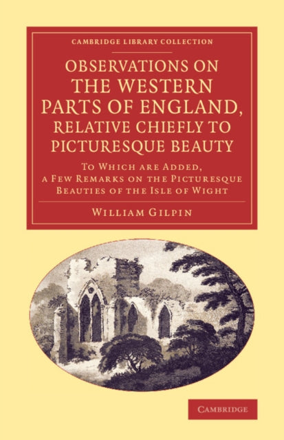 Book cover of: Observations on the Western Parts of England, Relative Chiefly to Picturesque Beauty. By: William Gilpin