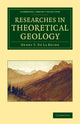Book cover of: Researches in Theoretical Geology. By: Henry T. De la Beche