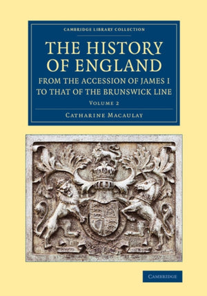 History of England from the Accession of James I to that of the Brunswick Line: Volume 2