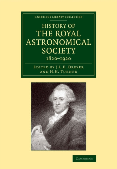 Book cover of: History of the Royal Astronomical Society, 1820-1920. By: John Louis Emil Dreyer
