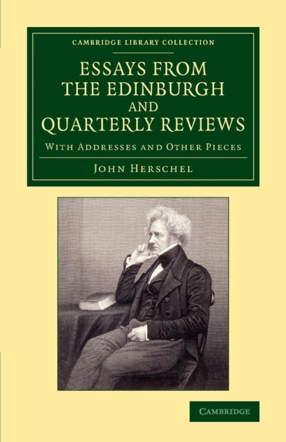 Book cover of: Essays from the Edinburgh and Quarterly Reviews. By: John Herschel