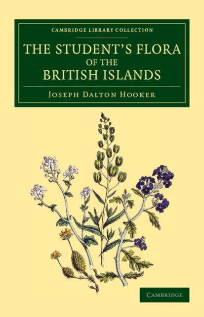 Book cover of: Student's Flora of the British Islands. By: Joseph Dalton Hooker