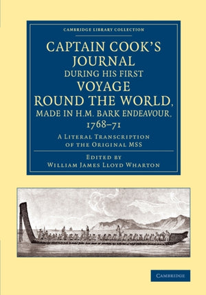 Captain Cook's Journal during his First Voyage round the World, made in H.M. Bark Endeavour, 1768–71