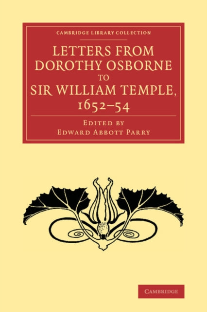 Book cover of: Letters from Dorothy Osborne to Sir William Temple, 1652–54. By: Dorothy Osborne