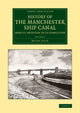 Book cover of: History of the Manchester Ship Canal from its Inception to its Completion. By: Bosdin Leech