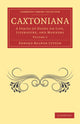 Book cover of: Caxtoniana. By: Edward Bulwer Lytton, Baron Lytton