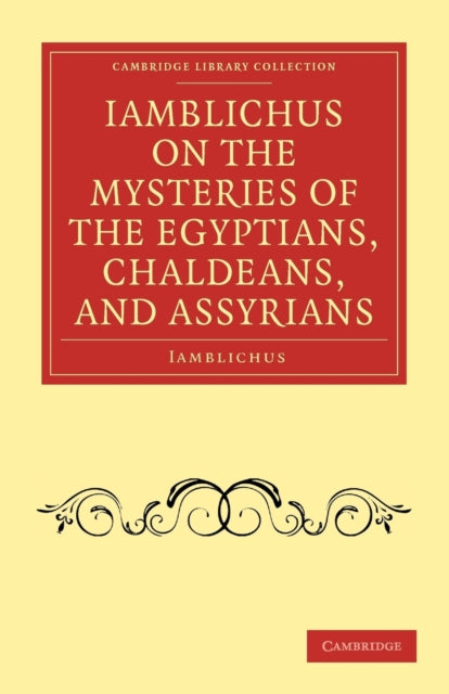 Book cover of: Iamblichus on the Mysteries of the Egyptians, Chaldeans, and Assyrians. By: Iamblichus