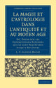 Book cover of: La Magie et l'Astrologie dans l'Antiquite et au Moyen Age. By: L. -F -Alfred Maury