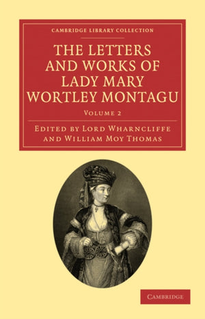 Letters and Works of Lady Mary Wortley Montagu