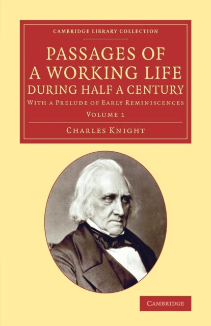 Book cover of: Passages of a Working Life during Half a Century. By: Charles Knight undifferentiated