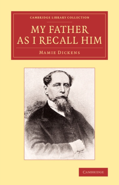 Book cover of: My Father as I Recall Him. By: Mamie Dickens