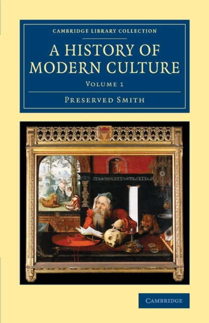 Book cover of: History of Modern Culture. By: Preserved Smith